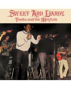 TOOTS & THE MAYTALS - SWEET & DANDY