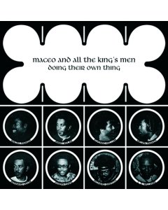 MACEO & ALL THE KINGS MEN - DOING THEIR OWN THING