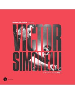 SIMONELLI,VICTOR - BEHIND THE GROOVE PRESENT VICTOR SIMONELLI: THE EARLY YEARS VOL. 1 (2LP)