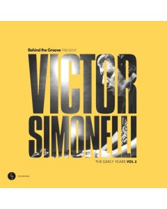 SIMONELLI,VICTOR - BEHIND THE GROOVE PRESENT VICTOR SIMONELLI: THE EARLY YEARS VOL. 2 (2LP)