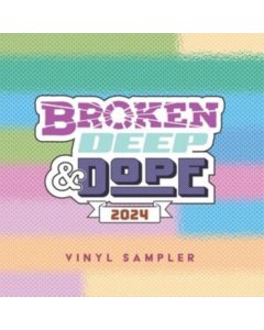 VARIOUS ARTISTS - BROKEN DEEP & DOPE: SAMPLER 2024