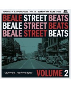 VARIOUS ARTISTS - BEALE STREET BEATS, VOL. 2: SOUL HOUSE