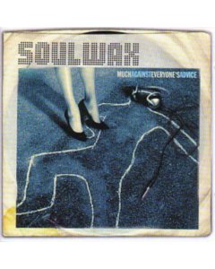 SOULWAX - MUCH AGAINST EVERYONE'S ADVICE