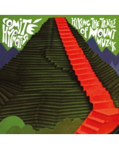 COMITE HYPNOTISE - HIKING THE TRAILS OF MOUNT MUZAK