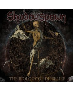 SHADOWSPAWN - BIOLOGY OF DISBELIEF