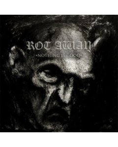 ROT AWAY - NOTHING IS GOOD