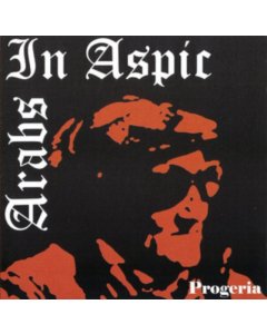 ARABS IN ASPIC - PROGERIA (TRANSPARENT ORANGE VINYL)