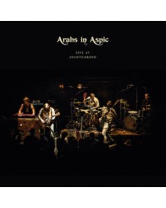 ARABS IN ASPIC - LIVE AT AVANTGARDEN (2LP)