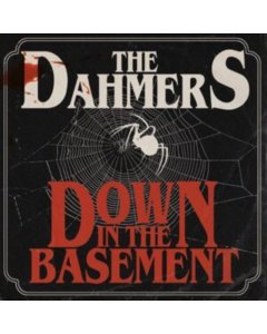 DAHMERS - DOWN IN THE BASEMENT (GLOW-IN-THE-DARK VINYL)