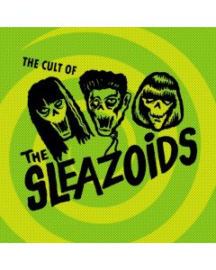 SLEAZOIDS - CULT OF THE SLEAZOIDS