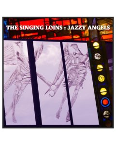 SINGING LOINS - JAZZY ANGELS