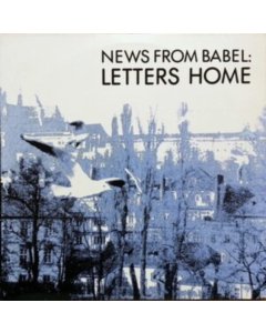 NEWS FROM BABEL - LETTERS HOME