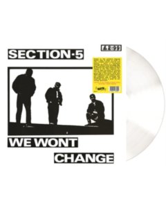 SECTION 5 - WE WON'T CHANGE (WHITE VINYL)