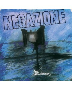 NEGAZIONE - LITTLE DREAMER