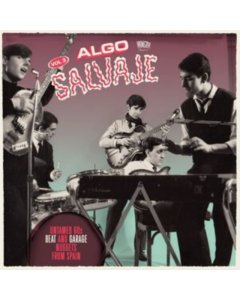 VARIOUS ARTISTS - ALGO SALVAJE: UNTAMED 60S BEAT & GARAGE NUGGETS FROM SPAIN VOL. 3