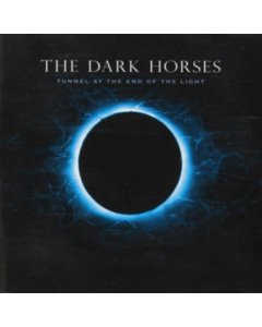 DARK HORSES - TUNNEL AT THE END OF THE LIGHT