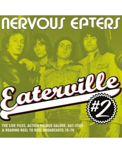 NERVOUS EATERS - EATERVILLE #2: LIVE FILES, ACTION PACKED GALORE, RAT-ITIES & ROARING REEL TO REEL BROADCASTS 76-79