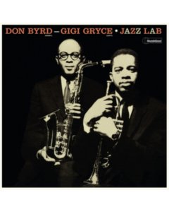 BYRD,DONALD & GIGI GRYCE - JAZZ LAB