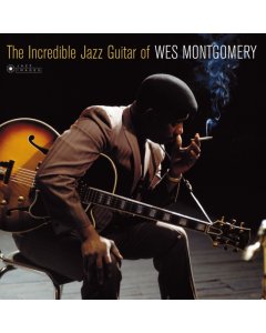 MONTGOMERY,WES - INCREDIBLE JAZZ GUITAR OF WES MONTGOMERY (COVER PHOTO BY JEAN-PIERRE LELOIR/GATEFOLD 180G EDITION)