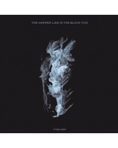 ANSWER LIES IN THE BLACK VOID - FORLORN