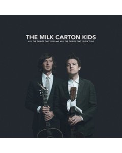 MILK CARTON KIDS - ALL THE THINGS THAT I DID AND