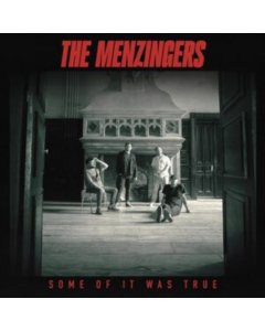 MENZINGERS - SOME OF IT WAS TRUE