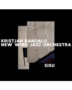 RANDALU,KRISTJAN & NEW WIND JAZZ ORCHESTRA - SISU (2LP)