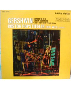 George Gershwin : Boston Pops Orchestra / Arthur Fiedler, Earl Wild - Concerto In F / Cuban Overture / "I Got Rhythm" Variations