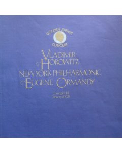 Vladimir Horowitz, New York Philharmonic, Eugene Ormandy - Golden Jubilee Concert (Carnegie Hall January 8, 1978)