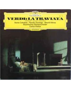 Giuseppe Verdi - Ileana Cotrubas • Placido Domingo • Sherrill Milnes, Bayerisches Staatsorchester, Carlos Kleiber - La Traviata (Querschnitt=Highlights=Brani Scelti)