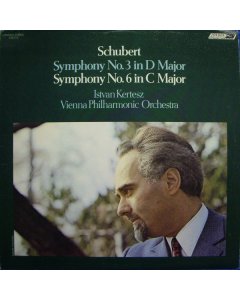 Franz Schubert, István Kertész, Wiener Philharmoniker - Symphony No. 3 In D Major / Symphony No. 6 In C Major