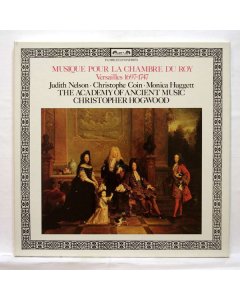 Christopher Hogwood • Christophe Coin • The Academy Of Ancient Music - Musique pour la Chambre du Roy: Music at Versailles 1697–1747