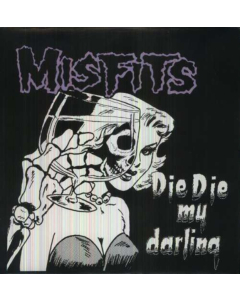 MISFITS - DIE DIE MY DARLING