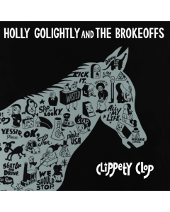 GOLIGHTLY,HOLLY & THE BROKEOFFS - CLIPPETY CLOP