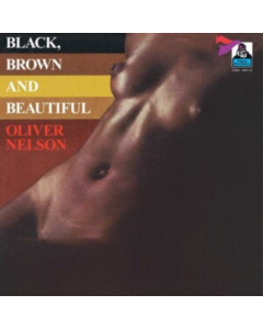 NELSON,OLIVER - BLACK, BROWN & BEAUTIFUL