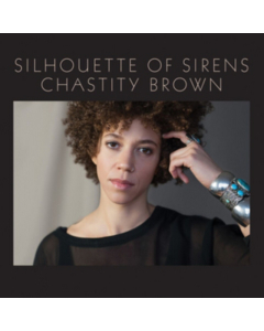 BROWN,CHASTITY - SILHOUETTE OF SIRENS