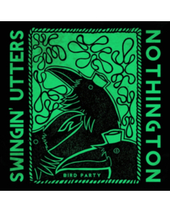 SWINGIN UTTERS ; NOTHINGTON - BIRD PARTY