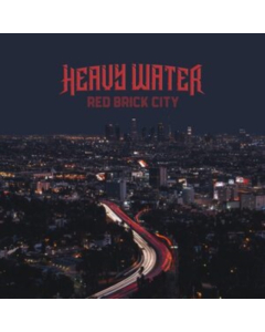 HEAVY WATER - RED BRICK CITY