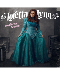 Loretta Lynn - Wouldn'T It Be Great (150G Vinyl)(Dl Code)