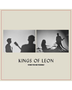 KINGS OF LEON - WHEN YOU SEE YOURSELF (2LP/180G)