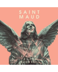 BZOWSKI,ADAM JANOTA - SAINT MAUD OST (180G/ARTWORK BY JACK HUGHES)