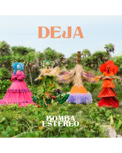 BOMBA ESTEREO - DEJA (2LP/150G)