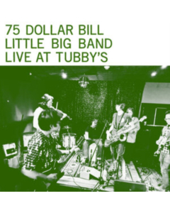 75 DOLLAR BILL LITTLE BIG BAND - LIVE AT TUBBY'S