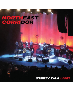 STEELY DAN - NORTHEAST CORRIDOR: STEELY DAN LIVE! (2LP)