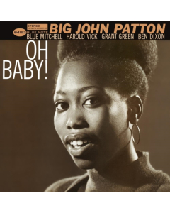 PATTON,BIG JOHN - OH BABY! (BLUE NOTE CLASSIC VINYL SERIES)