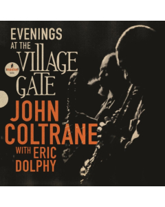 COLTRANE,JOHN - EVENINGS AT THE VILLAGE GATE: JOHN COLTRANE WITH ERIC DOLPHY (2LP)