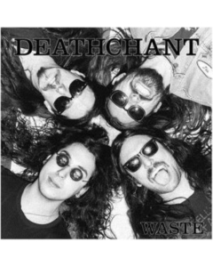 DEATHCHANT - WASTE