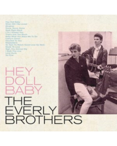 EVERLY BROTHERS - HEY DOLL BABY