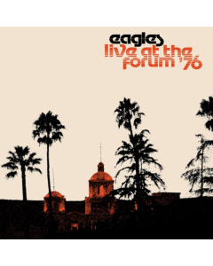 EAGLES - LIVE AT THE FORUM '76 (2LP)