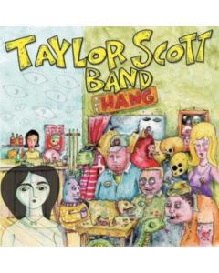 SCOTT,TAYLOR BAND - HANG